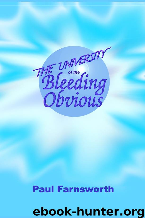 The University of the Bleeding Obvious by Paul Farnsworth