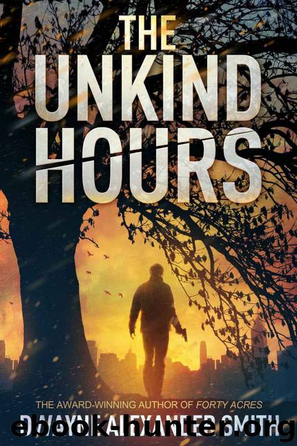 The Unkind Hours by Dwayne Alexander Smith