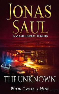 The Unknown (A Sarah Roberts Thriller Book 29) by Jonas Saul