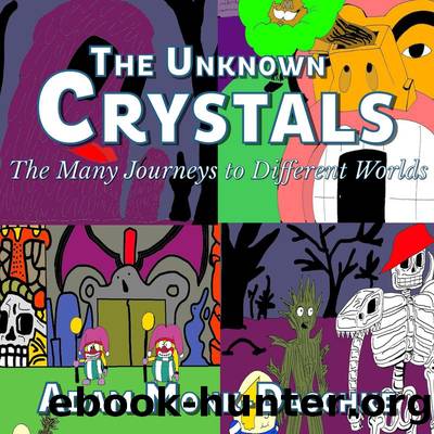 The Unknown Crystals by Adam Monk Daschke