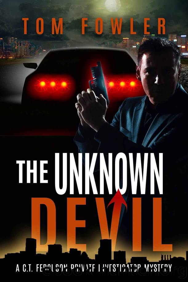 The Unknown Devil: A C.T. Ferguson Private Investigator Mystery (The C.T. Ferguson Mystery Novels Book 2) by Tom Fowler