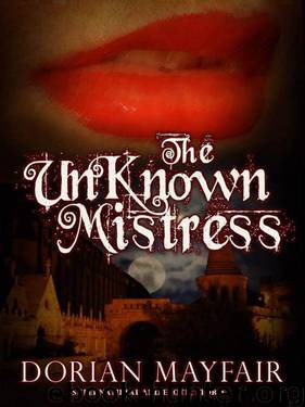 The Unknown Mistress - An Erotica and Romance Paranormal/Historical Novella by Mayfair Dorian