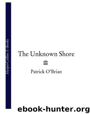 The Unknown Shore by Patrick O'Brian