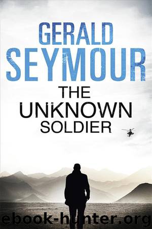 The Unknown Soldier by Gerald Seymour