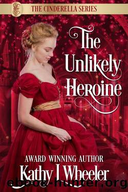 The Unlikely Heroine by Kathy L Wheeler