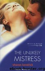 The Unlikely Mistress (London's Most Eligible Playboys #01) by Sharon Kendrick