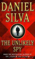 The Unlikely Spy by Daniel Silva