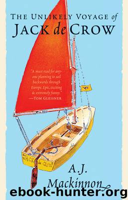 The Unlikely Voyage of Jack de Crow by A.J. Mackinnon