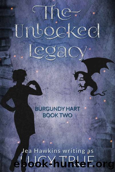 The Unlocked Legacy by Lucy True