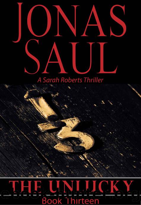 The Unlucky (A Sarah Roberts Thriller Book 13) by Jonas Saul