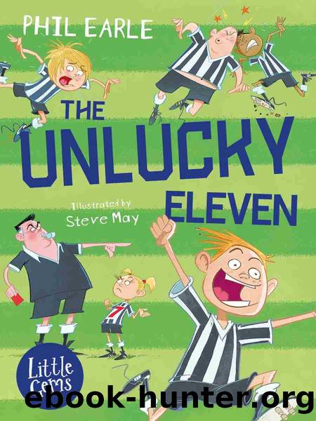 The Unlucky Eleven by Phil Earle