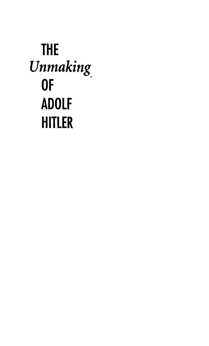 The Unmaking of Adolf Hitler by Eugene Davidson
