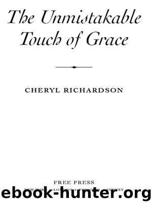 The Unmistakable Touch of Grace by Cheryl Richardson