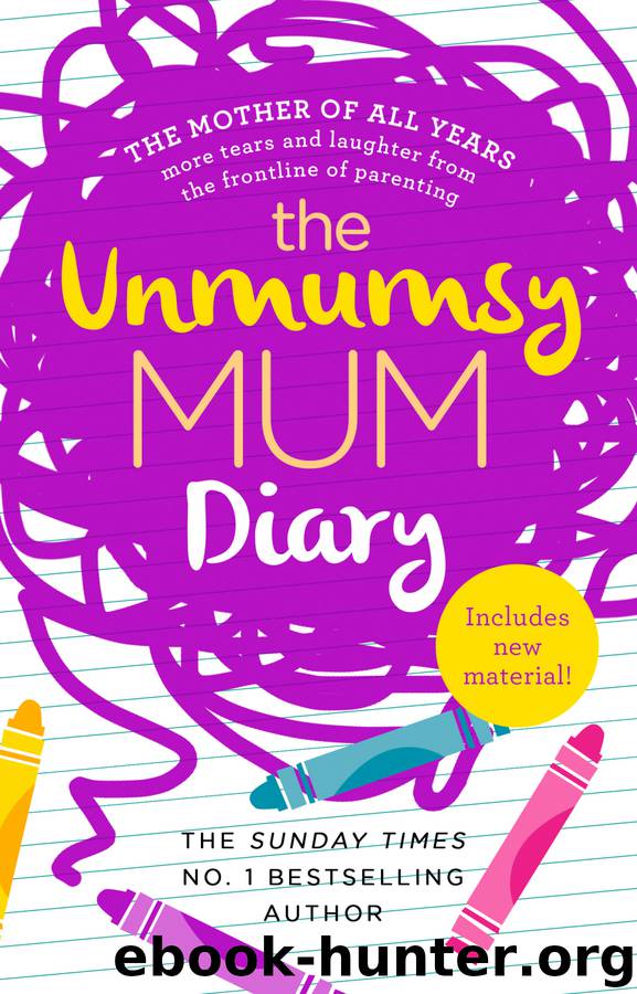 The Unmumsy Mum Diary by The Unmumsy Mum