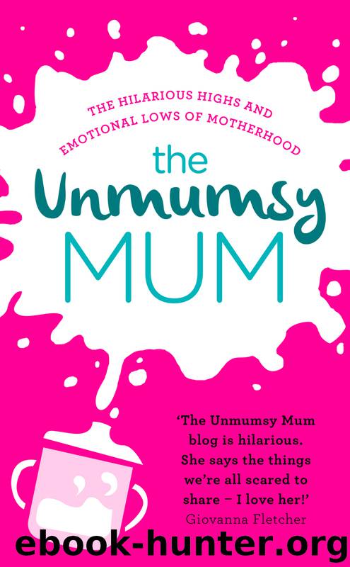 The Unmumsy Mum by The Unmumsy Mum