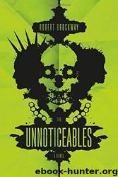 The Unnoticeables by Robert Brockway