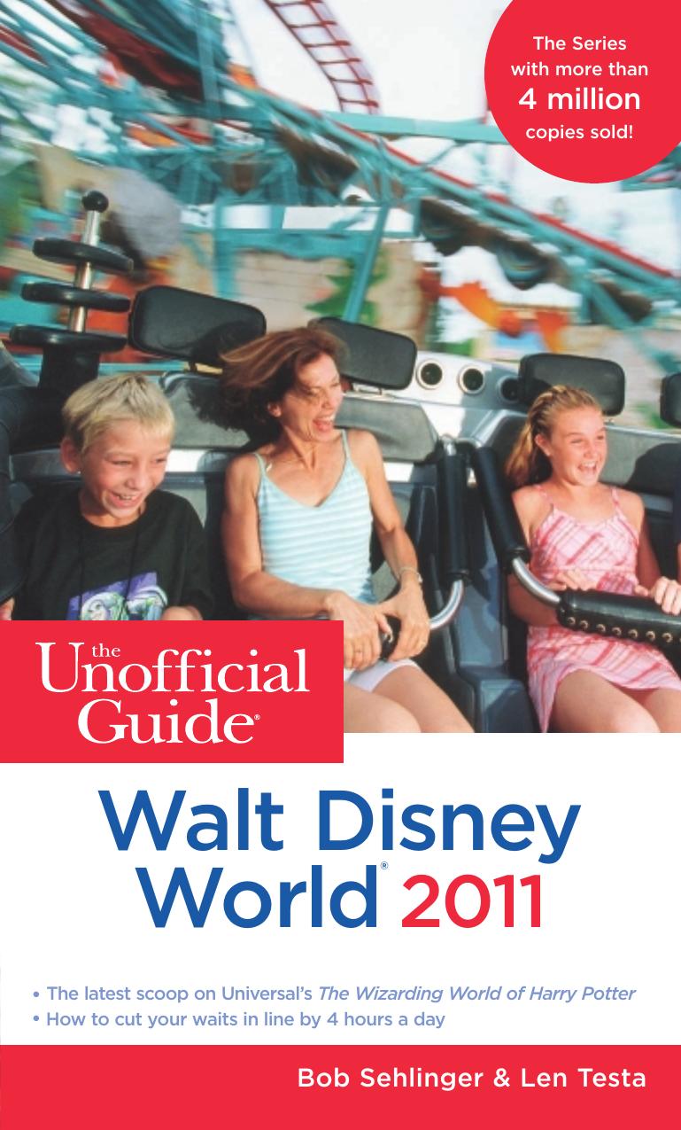 The Unofficial Guide Walt Disney World 2011 by Bob Sehlinger Len Testa