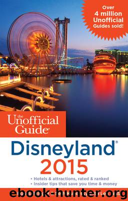 The Unofficial Guide to Disneyland 2015 by Bob Sehlinger