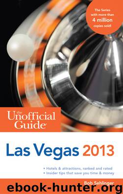 The Unofficial Guide to Las Vegas 2013 by Bob Sehlinger