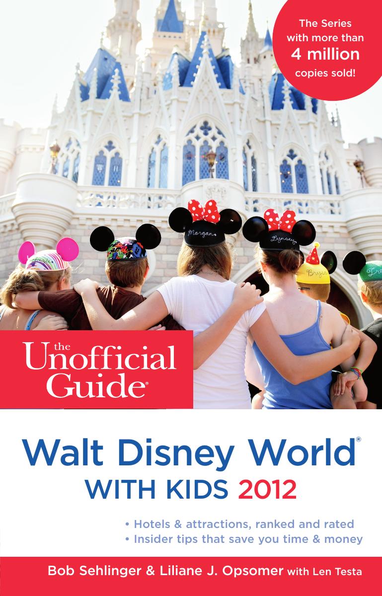 The Unofficial Guide to Walt Disney World with Kids 2012 by Unknow