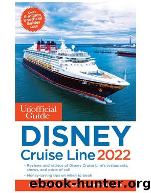 The Unofficial Guide to the Disney Cruise Line 2022 by Erin Foster