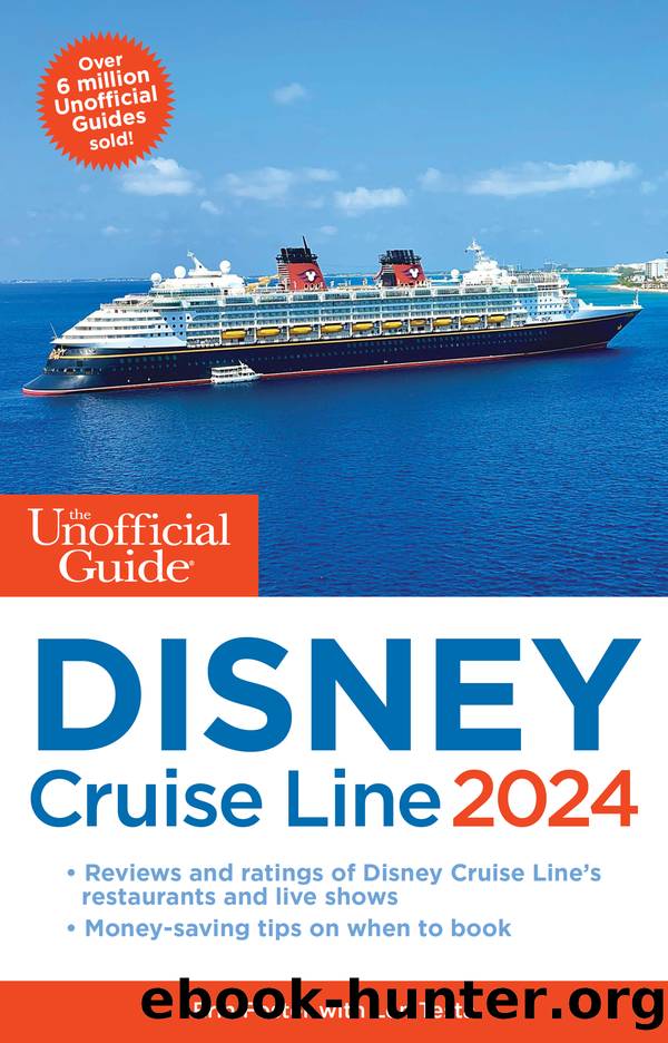 The Unofficial Guide to the Disney Cruise Line 2024 by Erin Foster