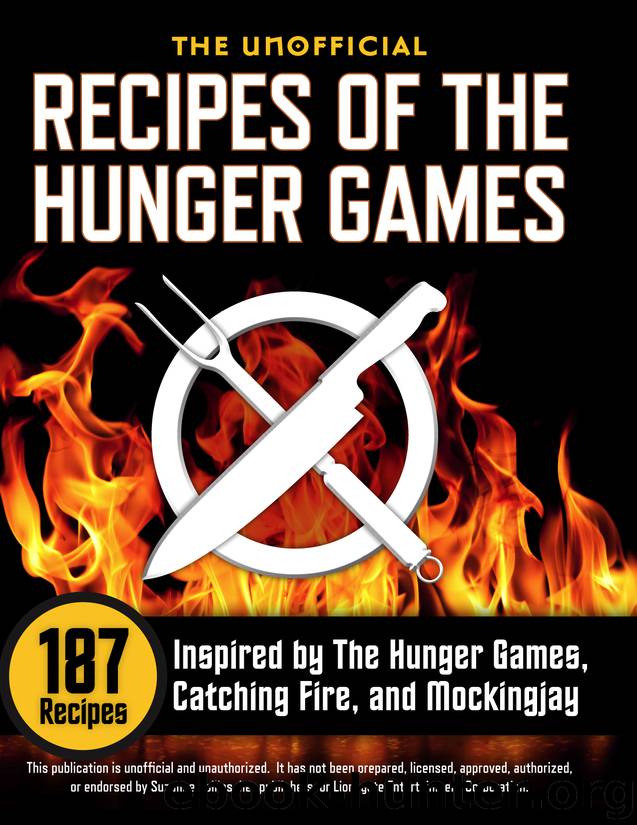 The Unofficial Recipes of The Hunger Games by Rockridge University Press