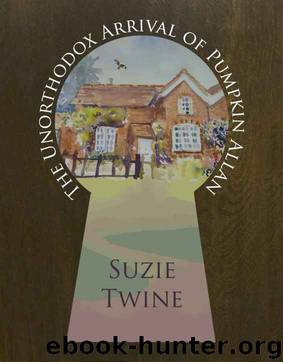The Unorthodox Arrival of Pumpkin Allan by Suzie Twine