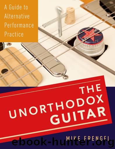 The Unorthodox Guitar by Frengel Mike