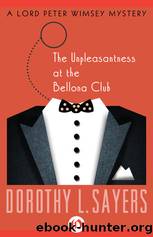 The Unpleasantness at the Bellona Club by Sayers Dorothy L