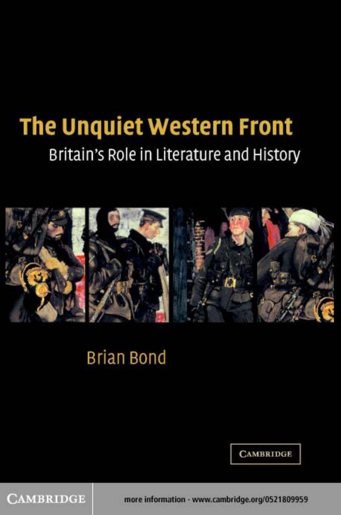 The Unquiet Western Front: Britainâs Role in Literature and History by Brian Bond