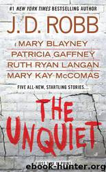The Unquiet by J. D. Robb