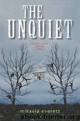 The Unquiet by Mikaela Everett