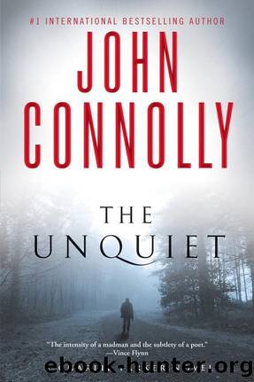 The Unquiet: A Charlie Parker Thriller: 6 by John Connolly