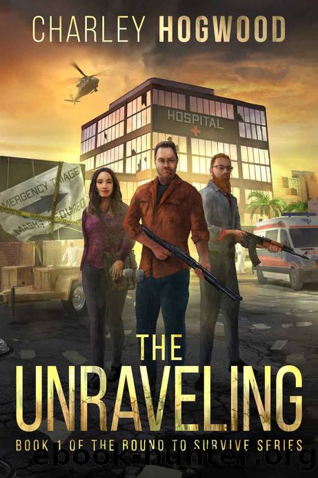 The Unraveling by Charley Hogwood