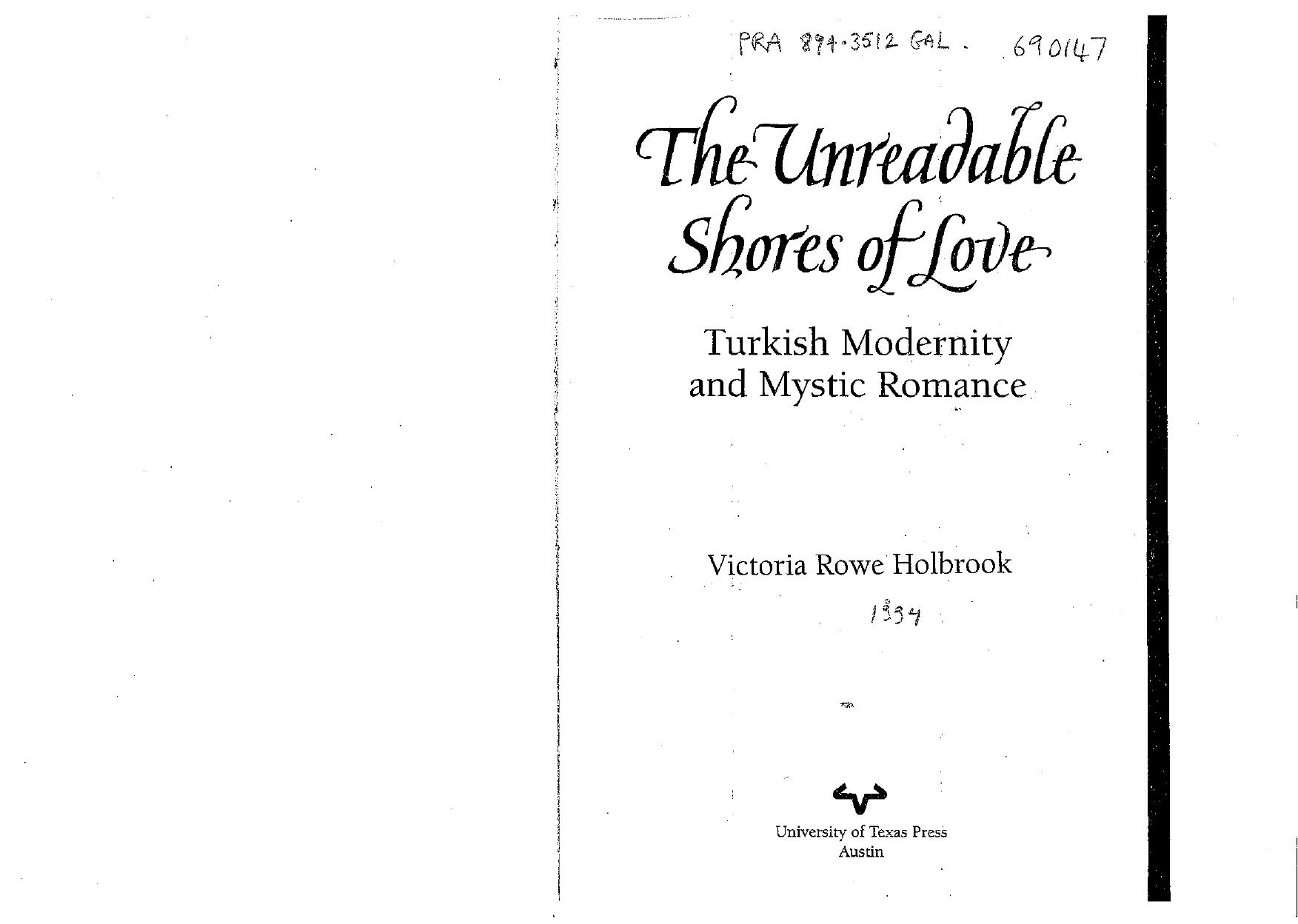 The Unreadable Shores of Love: Turkish Modernity and Mystic Romance by Victoria Rowe Holbrook
