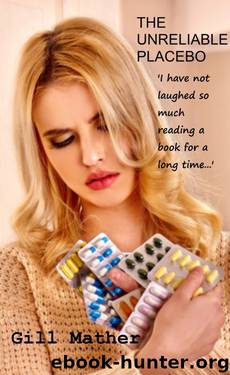 The Unreliable Placebo by Gill Mather