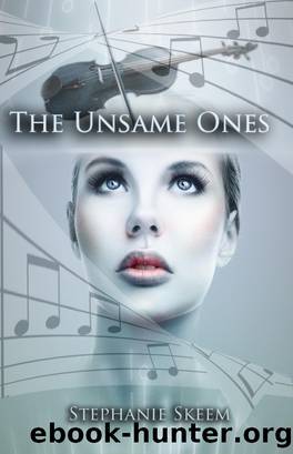 The Unsame Ones by Stephanie Skeem