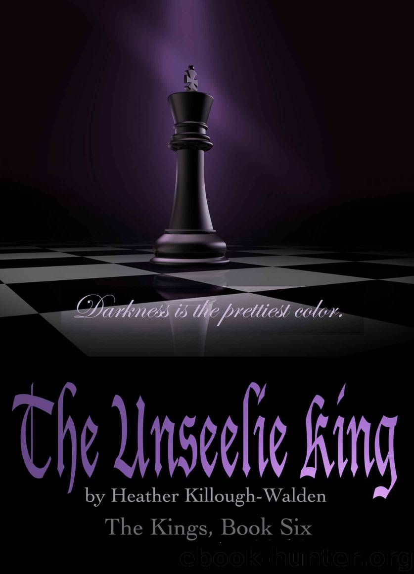 The Unseelie King (The Kings Book 6) by Killough-Walden Heather