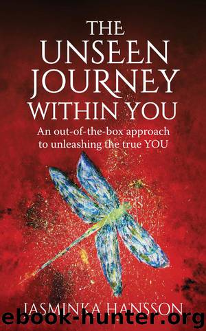 The Unseen Journey Within You by Jasminka Hansson