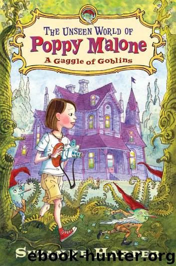 The Unseen World of Poppy Malone: A Gaggle of Goblins by Harper Suzanne