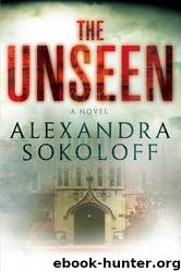 The Unseen by Alexandra Sokoloff