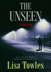 The Unseen by Lisa Towles
