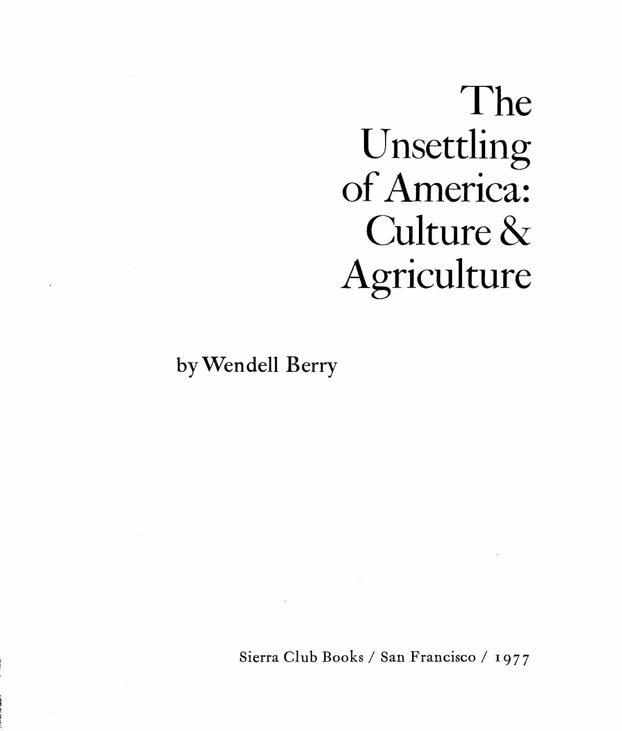 The Unsettling of America by Wendell Berry
