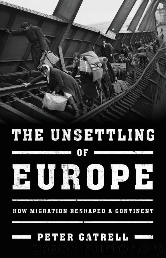 The Unsettling of Europe by Peter Gatrell