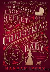 The Unsolved Case of The Secret Christmas Baby by Hannah Ivory
