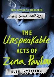 The Unspeakable Acts of Zina Pavlou by Eleni Kyriacou