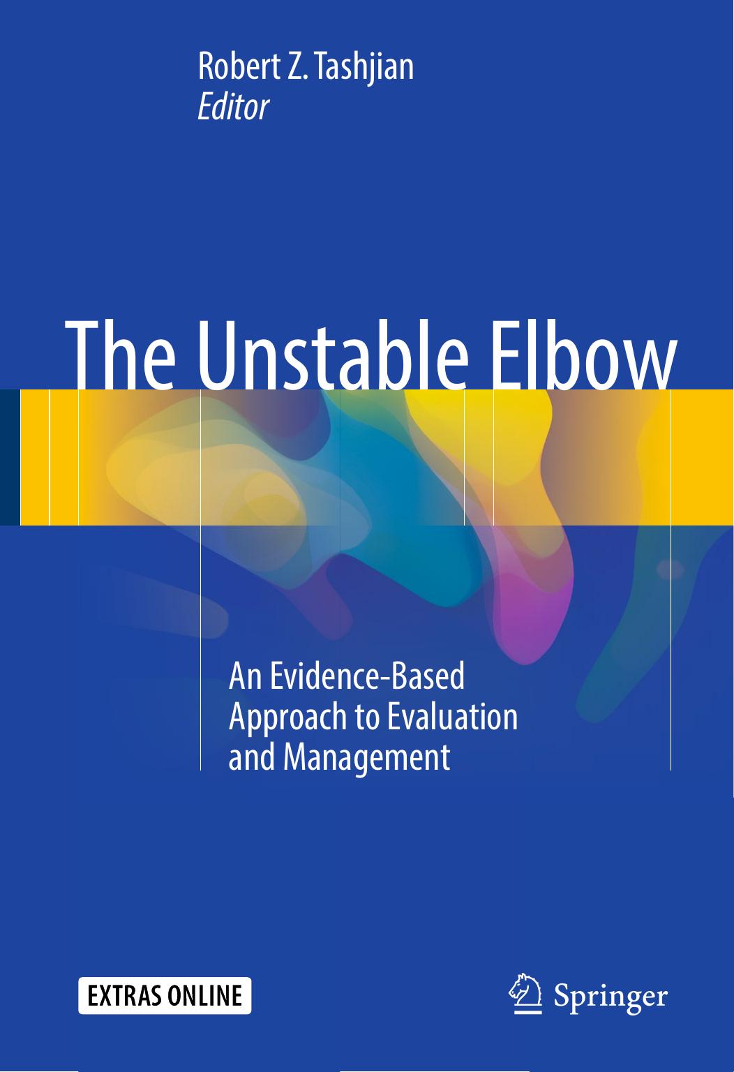 The Unstable Elbow: An Evidence-Based Approach to Evaluation and Management by Unknow