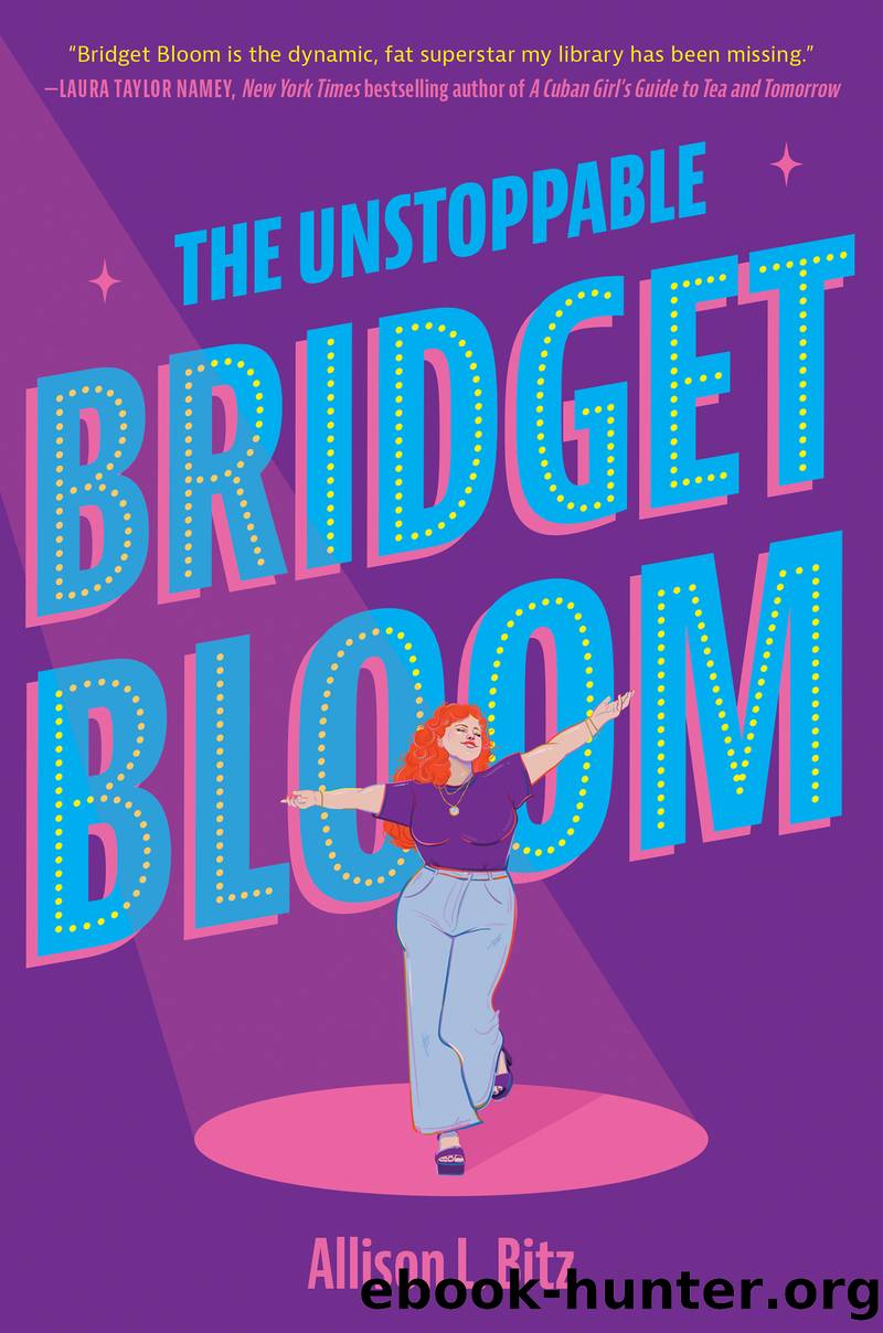 The Unstoppable Bridget Bloom by Allison L. Bitz