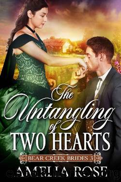The Untangling of Two Hearts by Amelia Rose
